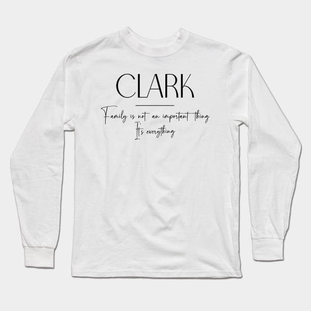 Clark Family, Clark Name, Clark Middle Name Long Sleeve T-Shirt by Rashmicheal